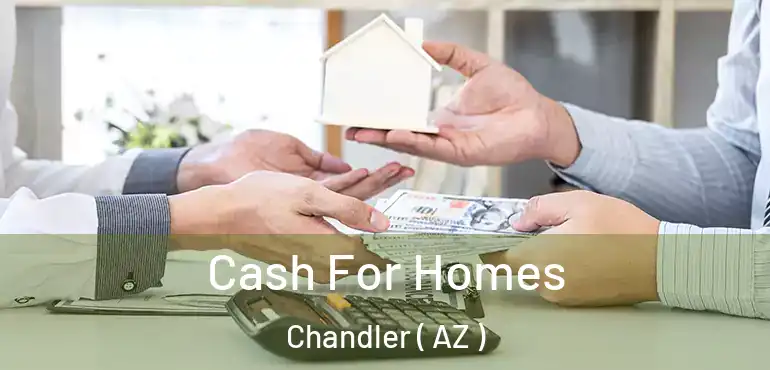  Cash For Homes Chandler ( AZ )