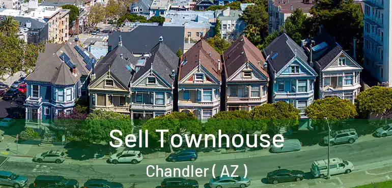  Sell Townhouse Chandler ( AZ )